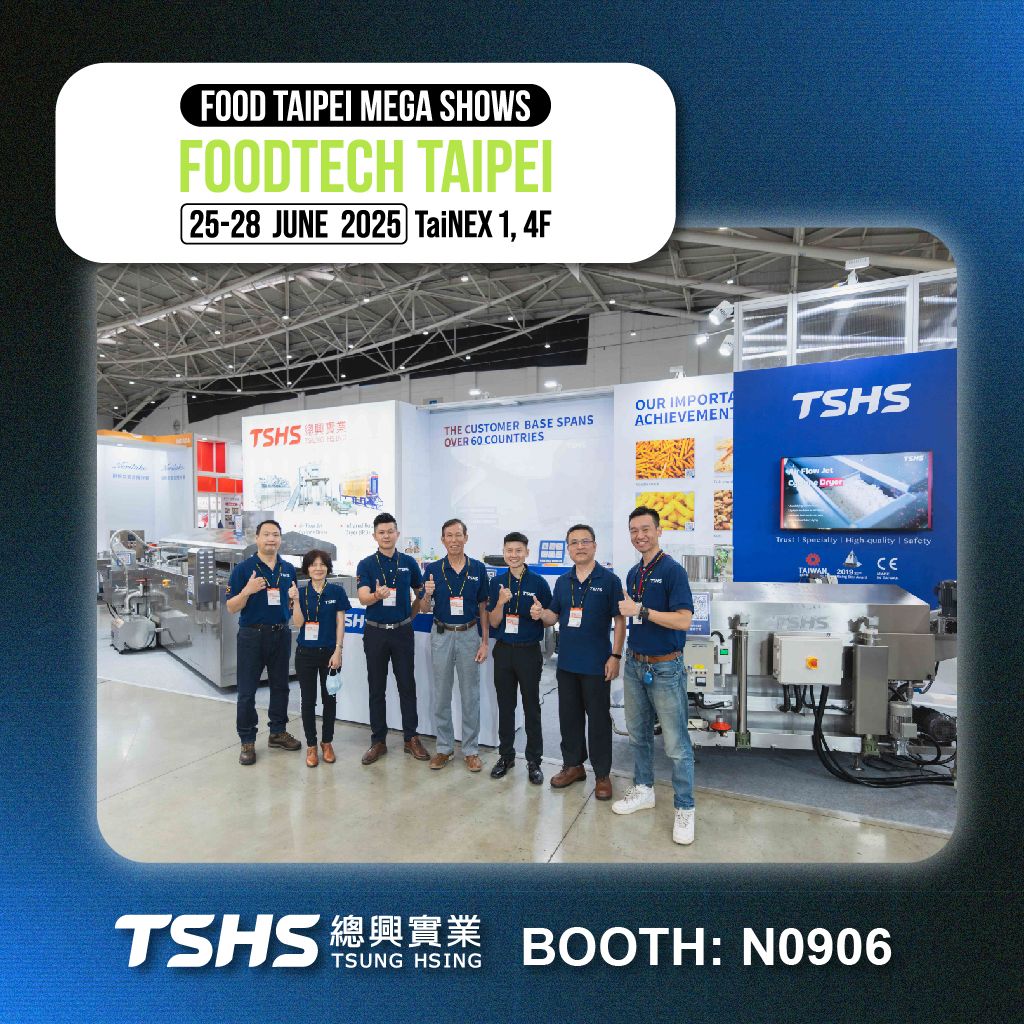 FOODTECH 2025|ツンシン食品機械|TSHS